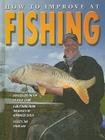 How to Improve at Fishing By Andrew D. Walker Cover Image