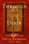 Through the Door: A Horn-Player's Journey By Arthur D. Krehbiel, R. a. Krause (With) Cover Image