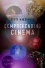 Comprehending Cinema By Scott MacDonald Cover Image