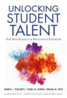 Unlocking Student Talent: The New Science of Developing Expertise By Robin J. Fogarty, Gene M. Kerns, Brian M. Pete Cover Image