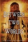 Between Two Worlds Cover Image