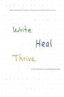 Write, Heal, Thrive: A Transformative Journaling Experience By Melissa Lombardo Cover Image