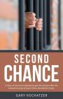 Second Chance: A Story of One Man's Attempt to Get Into Heaven After the Second Coming of Jesus Christ, the World's Savior. Cover Image