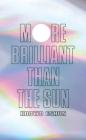 More Brilliant than the Sun Cover Image