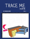 Trace Me Color Me: Teacing & coloring book of combination of geometric volumes Cover Image
