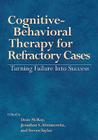 Cognitive-Behavioral Therapy for Refractory Cases Turning Failure Into Success Cover Image