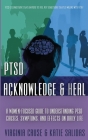 Acknowledge and Heal: A Women-Focused Guide To Understanding PTSD By Virginia Cruse, Katie Salidas Cover Image