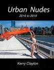 Urban Nudes: 2016 - 2019 Cover Image