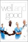 Well and Good - Fourth Edition: A Case Study Approach to Health Care Ethics By John E. Thomas (Editor), Wilfrid J. Waluchow (Editor), Elisabeth Gedge (Editor) Cover Image