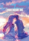 Anime Piano, Compendium One: Easy Anime Piano Sheet Music Book for Beginners and Advanced By Lucas Hackbarth Cover Image