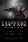 Champions: Are you ready for the fight? By Elder Norbert Lewis Cover Image