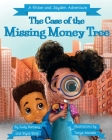 The Case of the Missing Money Tree: A Khloe and Jayden Adventure Cover Image