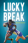 Lucky Break (Orca Soundings) By Brooke Carter Cover Image