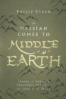 The Messiah Comes to Middle-Earth: Images of Christ's Threefold Office in the Lord of the Rings (Hansen Lectureship) Cover Image