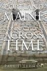 Portland Maine: Connections Across Time By Paul Ledman Cover Image