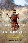 Affluence Without Abundance: What We Can Learn from the World's Most Successful Civilisation Cover Image
