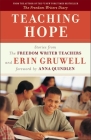 Teaching Hope: Stories from the Freedom Writer Teachers and Erin Gruwell By The Freedom Writers, Erin Gruwell, Anna Quindlen (Foreword by) Cover Image