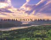 The Hudson River: From Tear of the Clouds to Manhattan By Jake Rajs (Photographs by), Arthur G. Adams (Afterword by), Joan K. Davidson (Introduction by) Cover Image