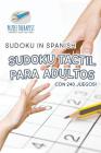 Sudoku Tactil para Adultos Sudoku in Spanish con 240 Juegos! By Puzzle Therapist Cover Image