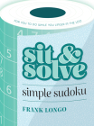 Sit & Solve Simple Sudoku (Sit & Solve(r)) By Frank Longo Cover Image