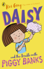 Daisy and the Trouble with Piggy Banks By Kes Gray Cover Image