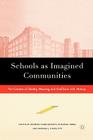 Schools as Imagined Communities: The Creation of Identity, Meaning, and Conflict in U.S. History Cover Image