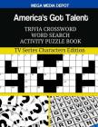 America's Got Talent Trivia Crossword Word Search Activity Puzzle Book: TV Series Characters Edition By Mega Media Depot Cover Image