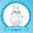 Baby Philip A Simple Book of Firsts: First Year Baby Book a Perfect Keepsake Gift for All Your Precious First Year Memories By Bendle Publishing Cover Image