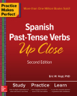 Practice Makes Perfect: Spanish Past-Tense Verbs Up Close, Second Edition Cover Image
