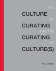 Culture of Curating and the Curating of Culture(s) Cover Image