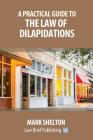 A Practical Guide to the Law of Dilapidations Cover Image