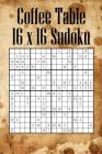 Coffee Table 16 x 16 Sudoku: Mega Sudoku featuring 55 HARD Large 16 x 16 Sudoku Puzzles and Solutions By Quick Creative Cover Image
