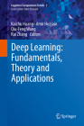 Deep Learning: Fundamentals, Theory and Applications By Kaizhu Huang (Editor), Amir Hussain (Editor), Qiu-Feng Wang (Editor) Cover Image