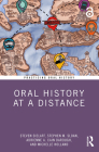 Oral History at a Distance (Practicing Oral History) By Steven Sielaff, Stephen M. Sloan, Adrienne A. Cain Darough Cover Image