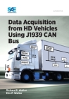 Data Acquisition from HD Vehicles Using J1939 CAN Bus By Richard Walter, Eric Walter Cover Image