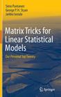 Matrix Tricks for Linear Statistical Models: Our Personal Top Twenty By Simo Puntanen, George P. H. Styan, Jarkko Isotalo Cover Image