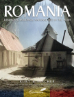 Romania: Landscape, Buildings, National Life in the 1930s By Octavian Goga, Ernest H. Latham, Jr, PhD, Kurt Hielscher Cover Image