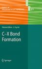 C-X Bond Formation (Topics in Organometallic Chemistry #31) By Arkadi Vigalok (Editor) Cover Image