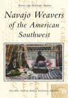 Navajo Weavers of the American Southwest (Postcard History) By Peter Hiller, Ann Lane Hedlund, Ramona Sakiestewa Cover Image