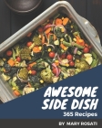 365 Awesome Side Dish Recipes: Welcome to Side Dish Cookbook Cover Image