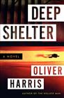 Deep Shelter: A Novel (Detective Nick Belsey Series #2) By Oliver Harris Cover Image