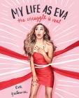My Life as Eva: The Struggle is Real By Eva Gutowski Cover Image