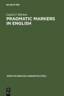 Pragmatic Markers in English (Topics in English Linguistics #19) By Laurel J. Brinton Cover Image