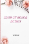 Maid of Honor Duties: a great organizer notebook for any maid of honor By Anas Sb Publishing Cover Image