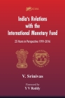 India's Relations With The International Monetary Fund (IMF): 25 Years In Perspective 1991-2016 Cover Image