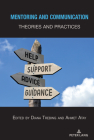 Mentoring and Communication: Theories and Practices By Diana Trebing (Editor), Ahmet Atay (Editor) Cover Image