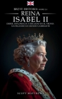 Breve historia sobre la Reina Isabel II - Deber, diplomacia y décadas en el trono: Navegando un mundo cambiante By Scott Matthews Cover Image