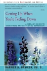 Getting Up When You're Feeling Down: A Woman's Guide to Overcoming and Preventing Depression By Harriet B. Braiker Cover Image