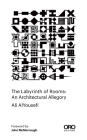 The Labyrinth of Rooms: An Architectural Allegory By Ali Alyousefi Cover Image