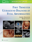 First Trimester Ultrasound Diagnosis of Fetal Abnormalities By Alfred Z. Abuhamad, MD, Rabih Chaoui, MD Cover Image